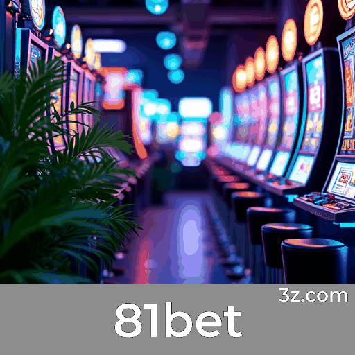 81bet: Cassino Online de Confiança e Pagamentos Rápidos