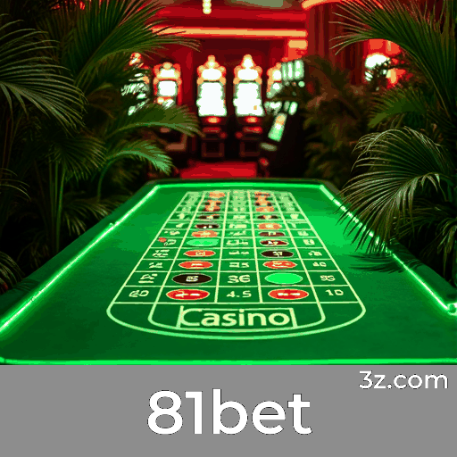 81bet: Cassino Online de Confiança e Pagamentos Rápidos